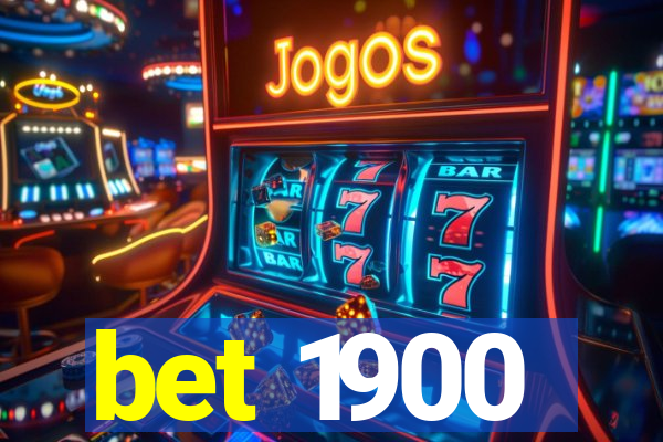 bet 1900